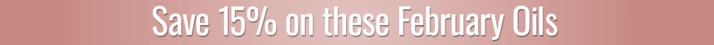 Save 15% on February Oils