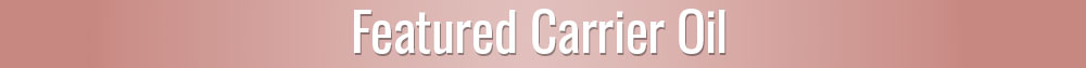 February Carrier Oil